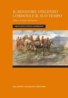 Il senatore Vincenzo Cordova e il suo tempo Aidone e la Sicilia nell Ottocento