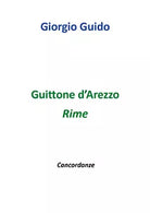 Guittone d’Arezzo - Rime di Giorgio Guido, 2018, Youcanprint