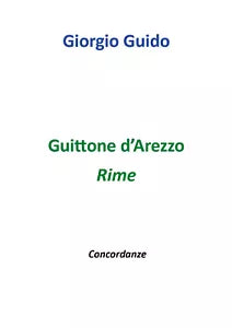 Guittone d’Arezzo - Rime di Giorgio Guido, 2018, Youcanprint