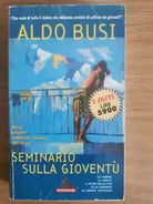 Seminario sulla gioventu - A. Busi - Mondadori - 1996 - AR