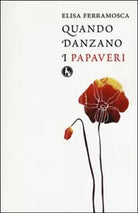 Quando danzano i papaveri di Elisa Ferramosca, 2015, Lupo