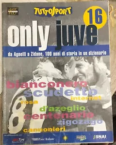 Tuttosport Only Juve n 16 di Aa vv