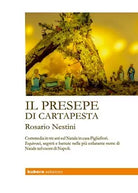 Il presepe di cartapesta di Rosario Nestini, 2020, Youcanprint