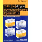 Tutte le droghe devono essere legalizzate Libri di base per il XXI Secolo