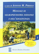 Manuale di neuropsichiatria infantile e dell adolescenza 2 Volumi indivisibili