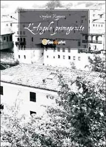 L’angelo primogenito di Stefano Rozzarin, 2011, Youcanprint
