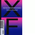 Xenofemminismo di Hester Helen
