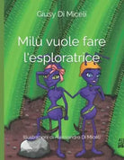 Mil vuole fare l esploratrice