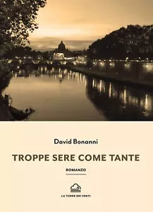 Troppe sere come tante di David Bonanni