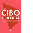 Cibo e identit di Guidobaldi Serena