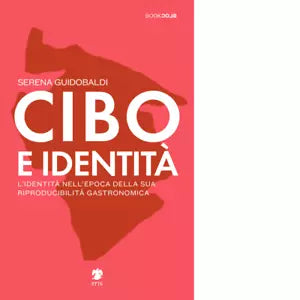 Cibo e identit di Guidobaldi Serena