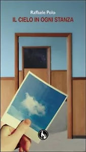Il cielo in ogni stanza di Raffaele Polo, 2018, Lupo
