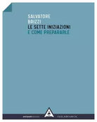 Le sette iniziazioni e come prepararle - Salvatore Brizzi, 2020, Antipodi