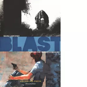 Blast vol 4 di Manu Larcenet