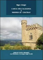 L’arca dell’alleanza a Rennes Le Chateau - Giorgio Rigno, 2013, Youcanprint
