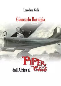 Giancarlo Borniglia dall’Africa al Piper Club di Loredana Gelli, 2015, Youcanp