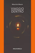 VIAGGIO DENTRO di Maurizio Mauro