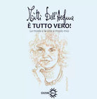 tutto vero La moda e la vita a modo mio di Titti Dell Acqua