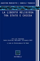 LA LIBERTA RELIGIOSA TRA STATO E CHIESA di Agostino Marchetto E Daniele Trabucc