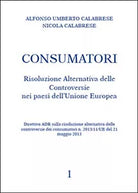 Consumatori. Risoluzione alternativa delle controversie nei paesi dell’Unione Eu