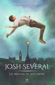 Josh Several. La magia di Nylinne di Fabrizio Giuliano, 2019, Genesis Pub.
