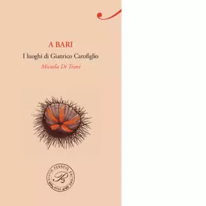 A Bari I luoghi di Gianrico Carofiglio