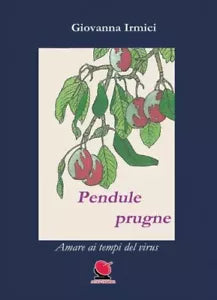Pendule prugne di Giovanna Irmici