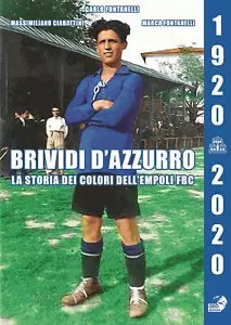 Brividi d azzurro La storia dei colori dell Empoli Fbc