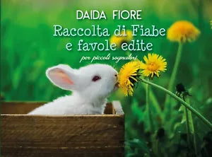 Raccolta di Fiabe e favole edite per piccoli sognatori di Daida Fiore, 2020
