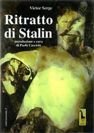 Ritratto di Stalin di Victor Serge, 2015, Massari Editore