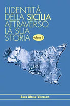 L’identita della Sicilia attraverso la sua storia - Anna Maria Vultaggio, 2019
