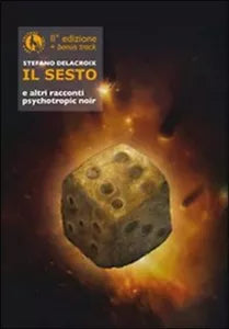 Il sesto ed altri racconti psychotropic noir di Stefano Delacroix, 2012, Lupo
