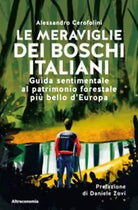 Le meraviglie dei boschi italiani Guida sentimentale al patrimonio forestale p