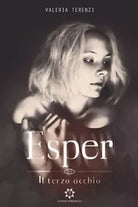Esper. Il terzo occhio di Valeria Terenzi, 2019, Genesis Publishing