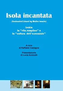 Isola incantata - Ischia: la vita semplice e la cultura dell’essenziale, 2020