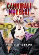 Cannibali Moderni di Antonio Scotto Di Carlo, 2017, Youcanprint