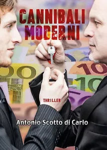 Cannibali Moderni di Antonio Scotto Di Carlo, 2017, Youcanprint