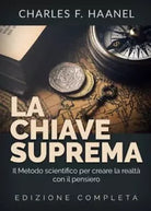 La chiave suprema di Charles F Haanel