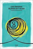 Biliardo sott acqua di Carol Bensimon