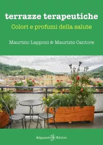 Terrazze terapeutiche Colori e profumi della salute di Maurizio Lapponi E Mau