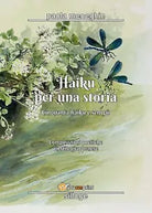 Haiku per una storia di Paola Meneghin, 2017, Youcanprint