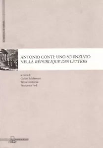 Antonio Conti Uno Scienziato Nella Republique Des Lettres