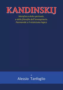 Kandinskij di Alessio Tanfoglio, 2021, Youcanprint