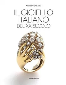 Il gioiello italiano del XX secolo Ediz a colori