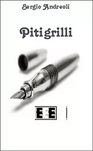 Pitigrilli di Andreoli Sergio, 2014, Eee-edizioni Esordienti