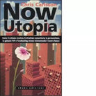 Now Utopia di Chris Carlsson