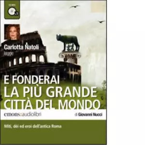 E fonderai la pi grande citt del mondo Audiolibro di Giovanni Nucci