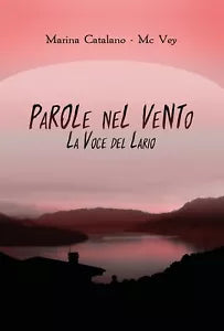 Parole nel vento - La voce del Lario, Marina Catalano - Mc Vey, 2020, Youcanp.