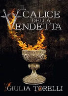 Il calice della vendetta di Giulia Torelli, 2019, Youcanprint