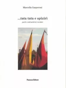 Tata tata e sprizir Paroli e modi ad doi de mi dialet di Marcella Gaspero